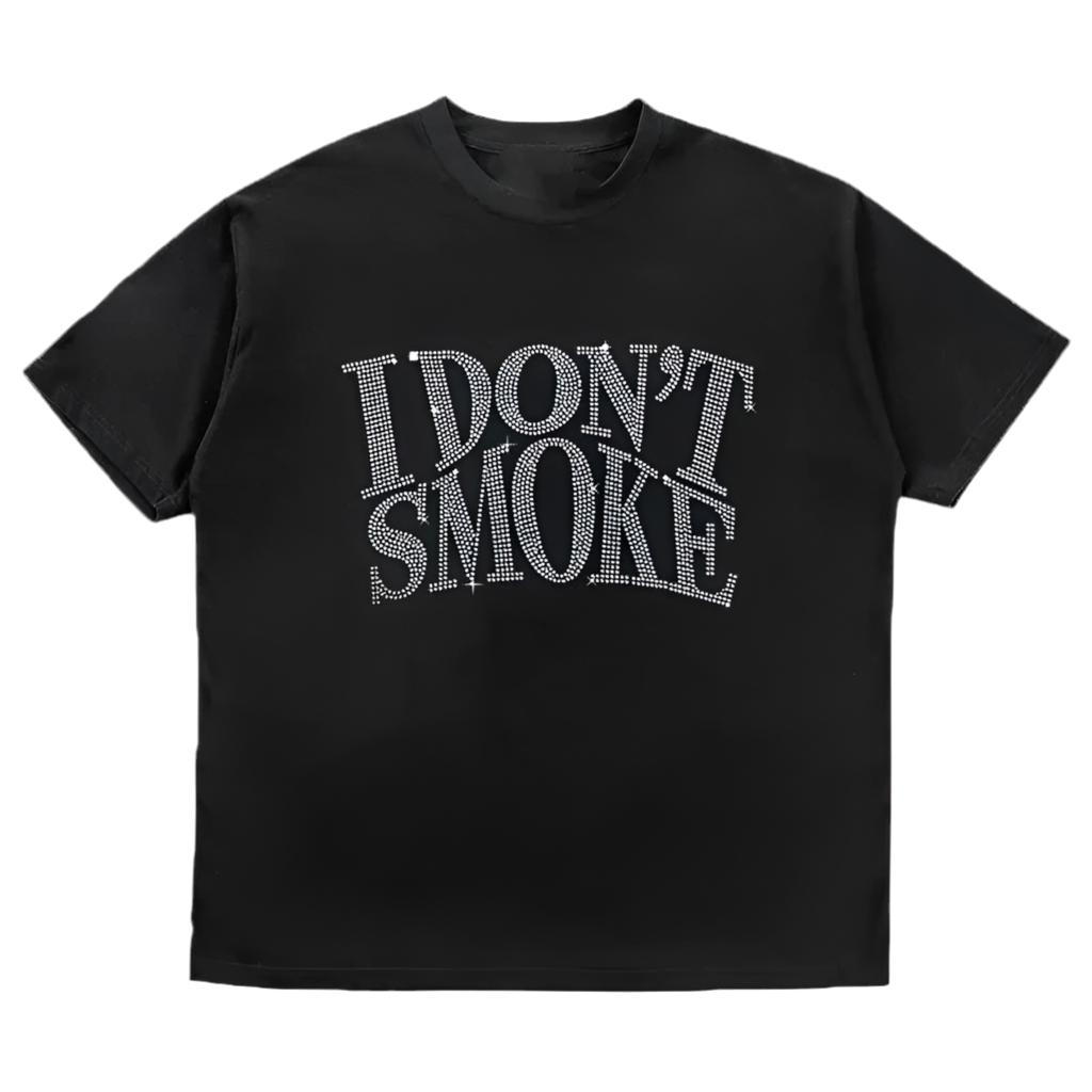 I Don’t Smoke Rhinestone Tee