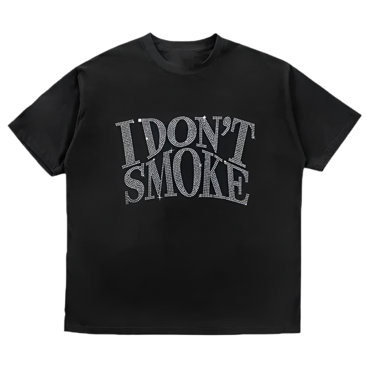 I Don’t Smoke Rhinestone Tee